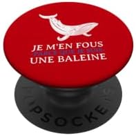 JE m'en Fous Parce Que Je Suis Une Baleine Drôle Provocation PopSockets — Black